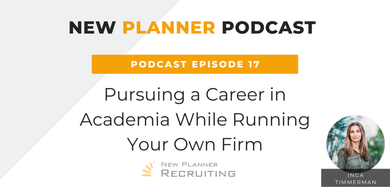 Ep #17: Pursuing a Career in Academia While Running Your Own Firm with Inga Timmerman