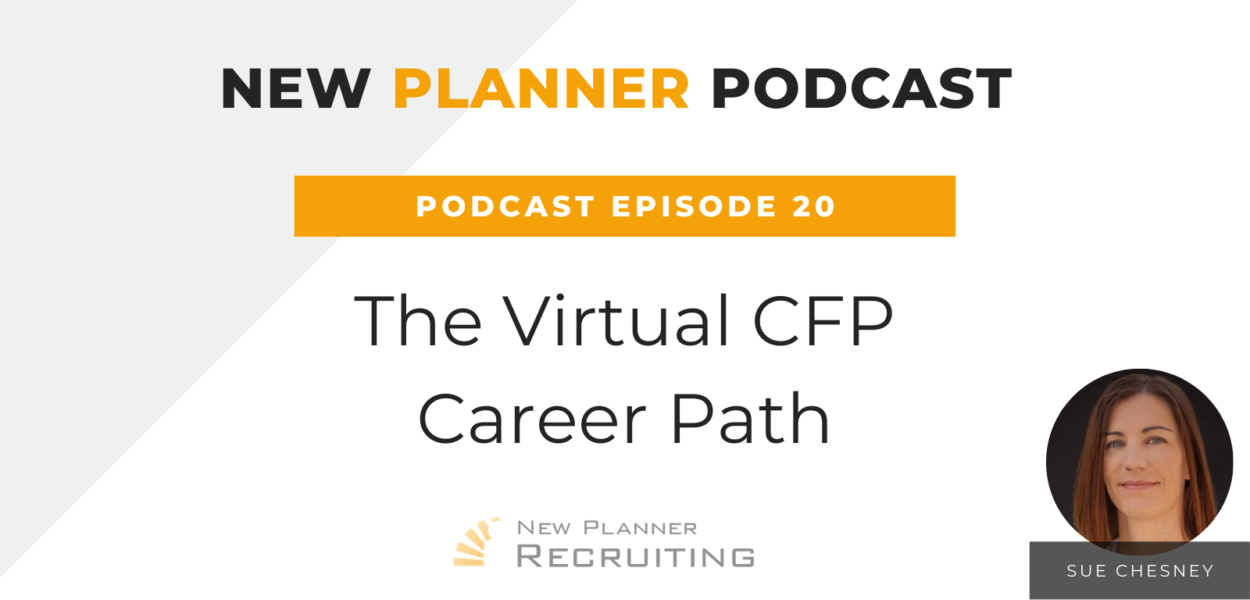 Ep #20: The Virtual CFP Career Path with Sue Chesney