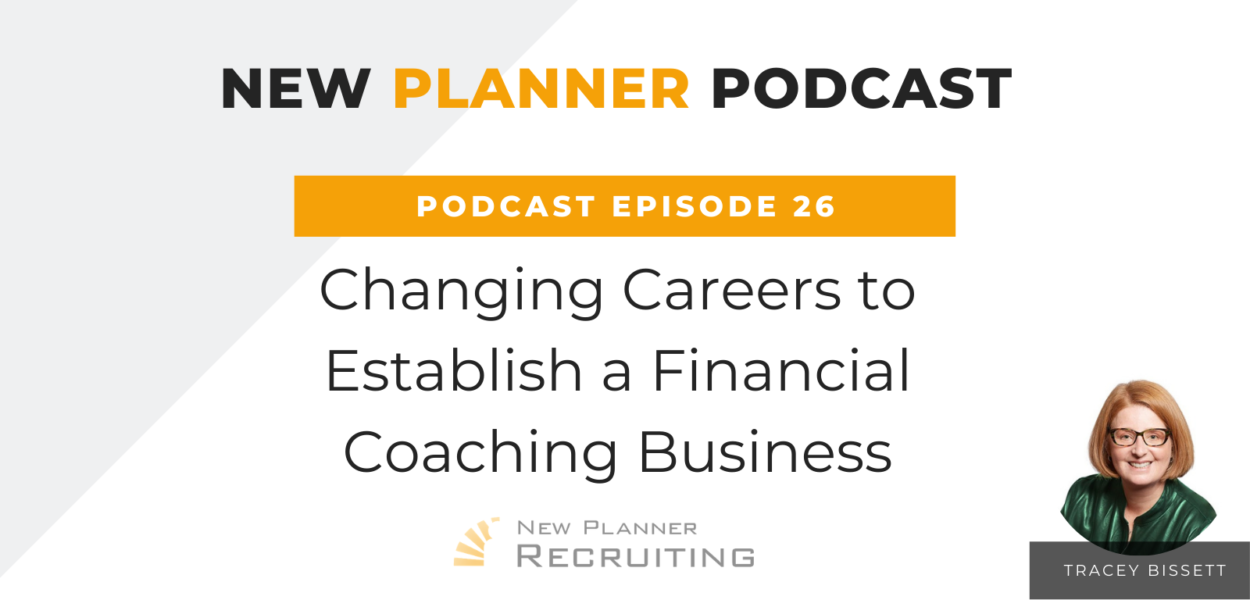 Ep #26: Changing Careers to Establish a Financial Coaching Business with Tracey Bissett