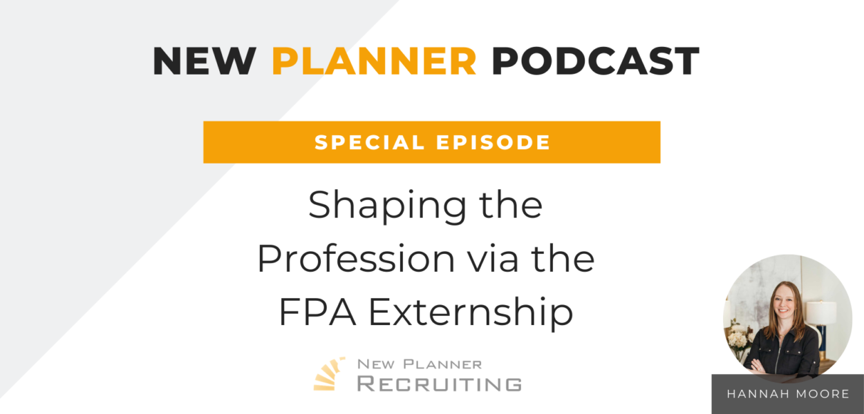 SPECIAL EPISODE: Shaping the Profession via the FPA Externship with Hannah Moore