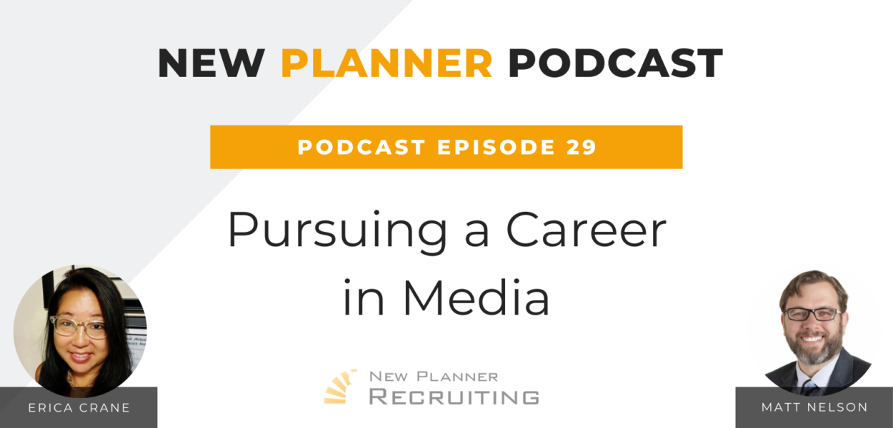 Ep #29: Pursuing a Career in Media with Erica Crane and Matt Nelson
