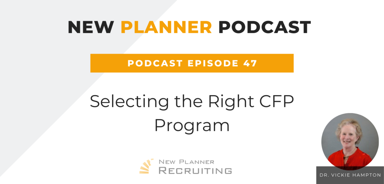Ep #47: Selecting the Right CFP Program with Dr. Vickie Hampton