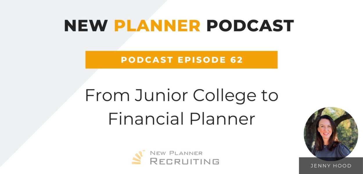 Ep #62: From Junior College to Financial Planner with Jenny Hood