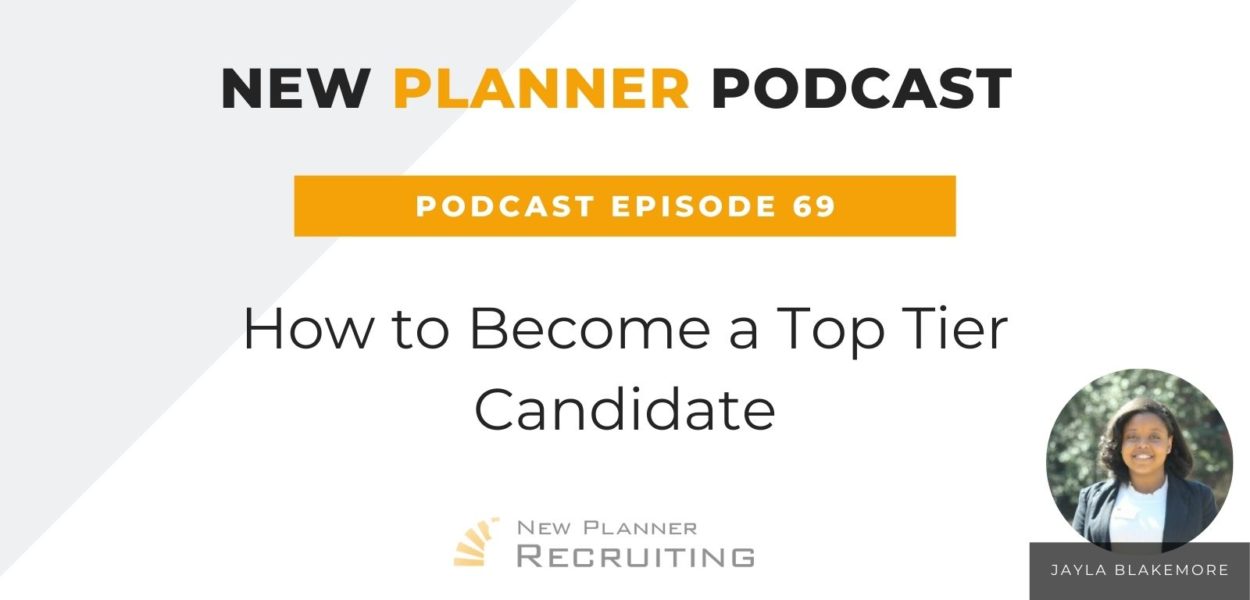 Ep #69: How to Become a Top Tier Candidate with Jayla Blakemore