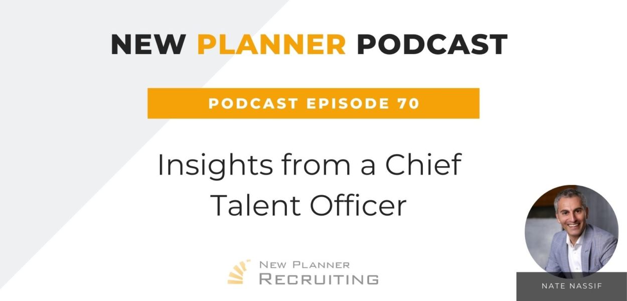 Ep #70: Insights from a Chief Talent Officer with Nate Nassif
