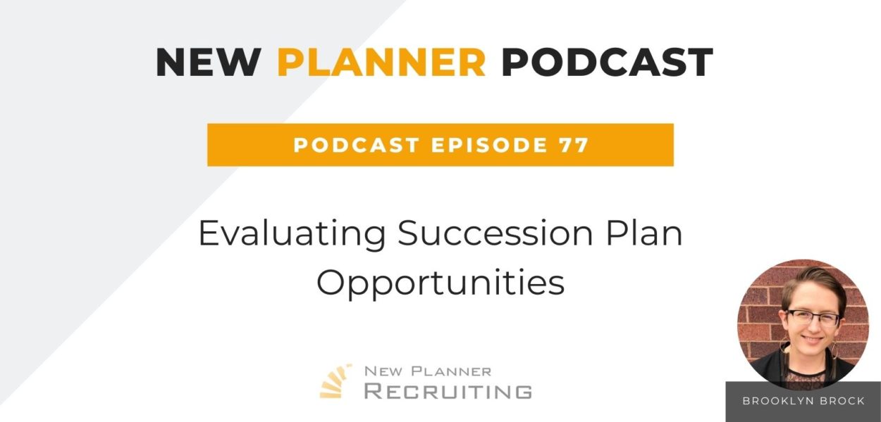 Ep #77: Evaluating Succession Plan Opportunities with Brooklyn Brock