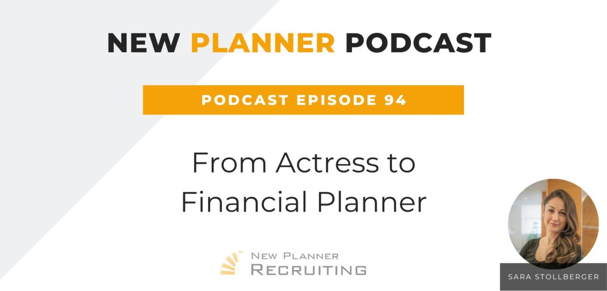 Ep #94: From Actress to Financial Planner with Sara Stollberger
