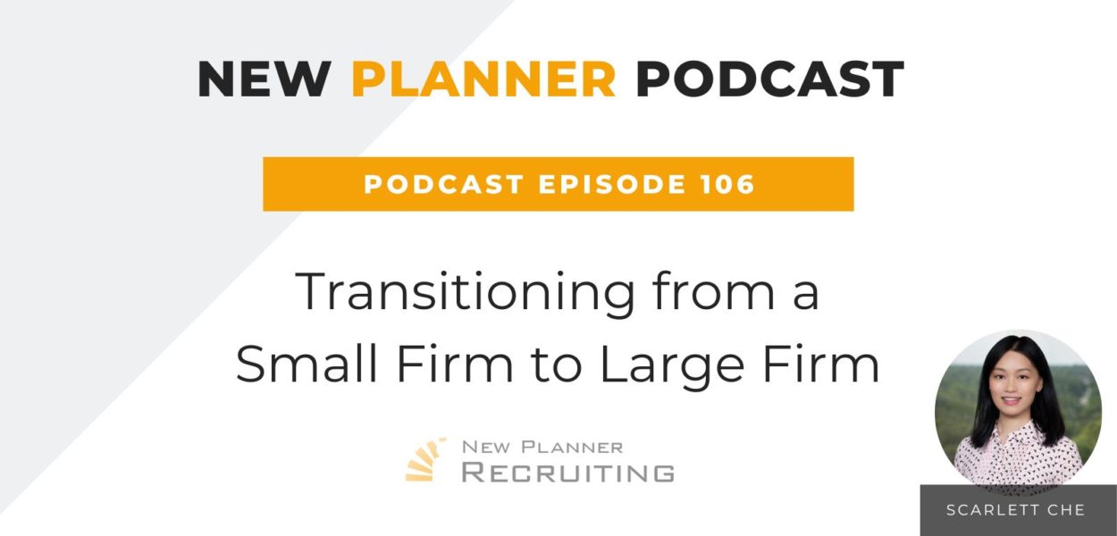 Ep #106: Transitioning from a Small Firm to Large Firm with Scarlett Che