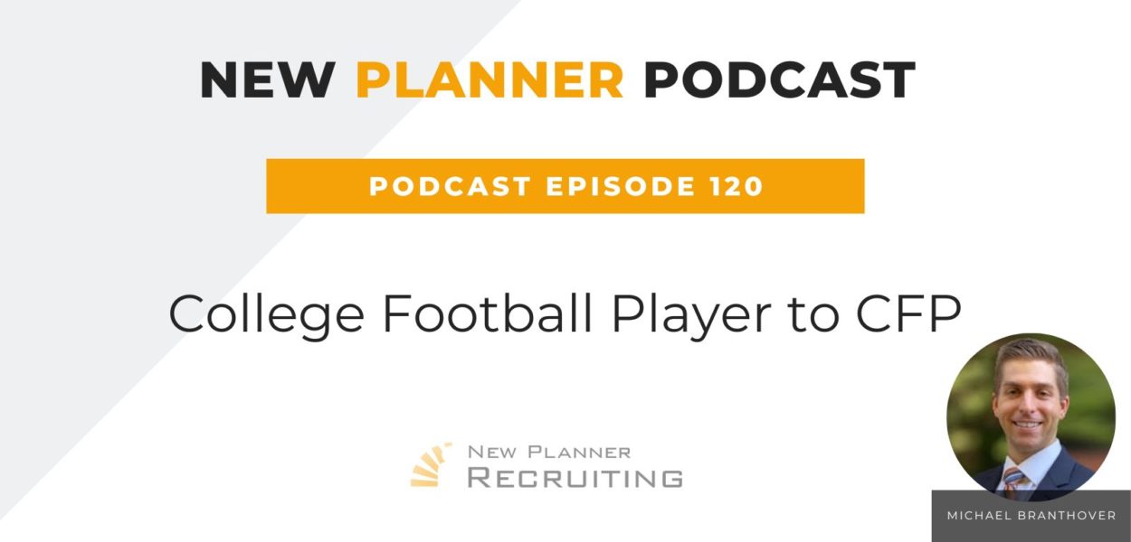 Ep #120: College Football Player to CFP with Michael Branthover