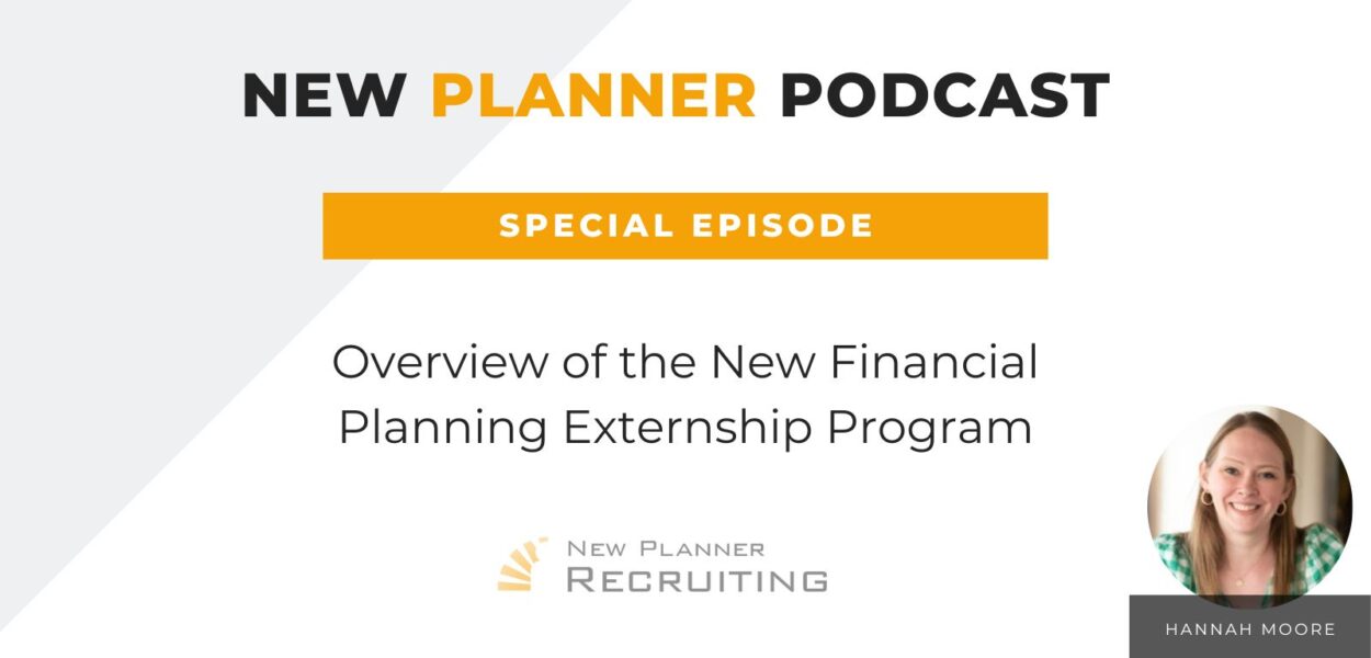 Special Episode: Overview of the New Financial Planning Externship Program with Hannah Moore