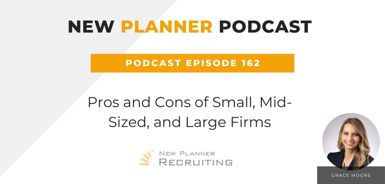 Ep #162: Pros and Cons of Small, Mid-Sized, and Large Firms with Grace Moore
