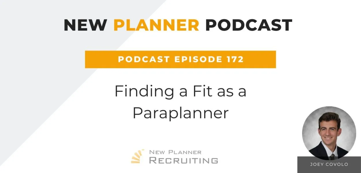 Ep #172: Finding a Fit as a Paraplanner with Joey Covolo