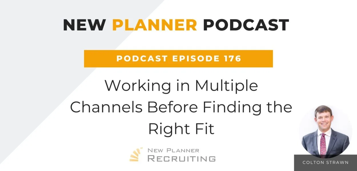 Ep #176: Working in Multiple Channels Before Finding the Right Fit with Colton Strawn
