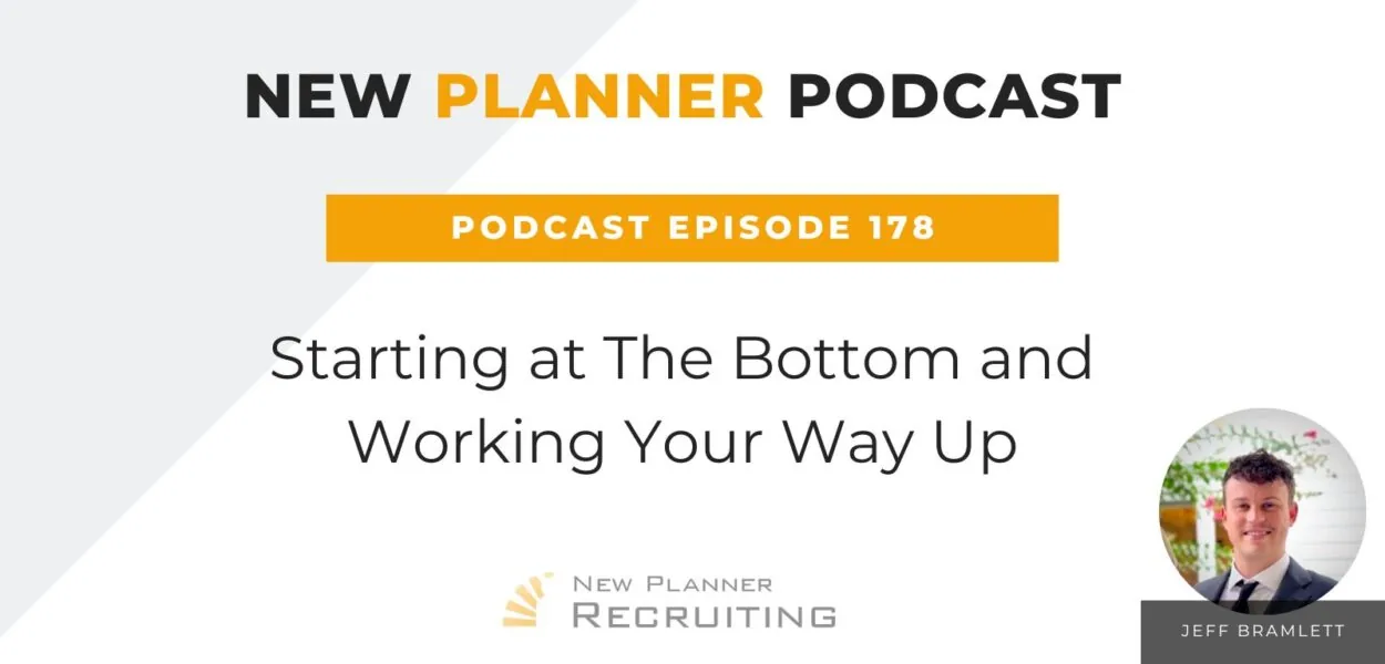 Ep #178: Starting at The Bottom and Working Your Way Up with Jeff Bramlett