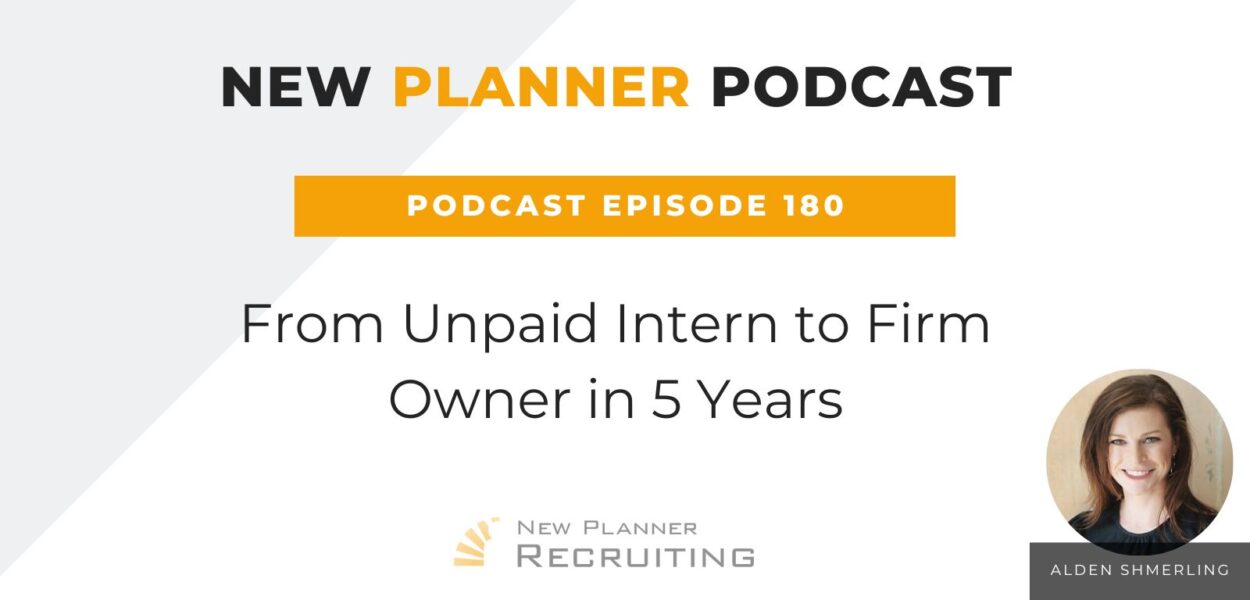 Ep #180: From Unpaid Intern to Firm Owner in 5 Years with Alden Shmerling