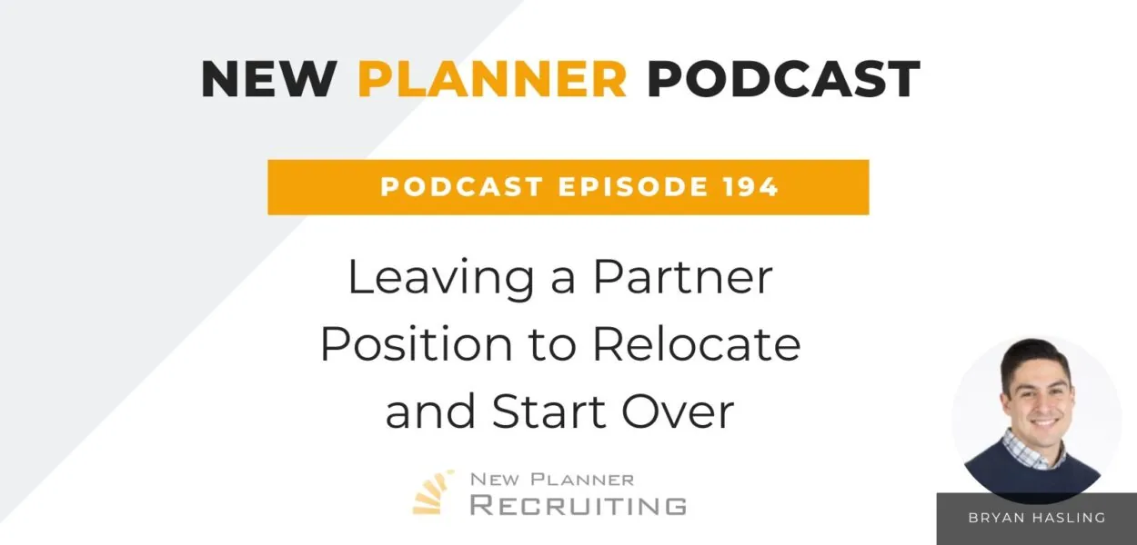 Ep #194: Leaving a Partner Position to Relocate and Start Over with Bryan Hasling