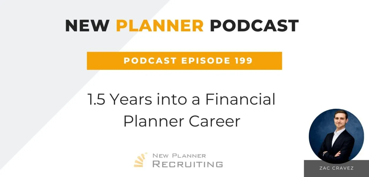 Ep #199: 1.5 Years into a Financial Planner Career with Zac Cravez