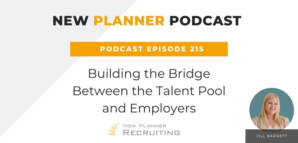 Ep #215: Building the Bridge Between the Talent Pool and Employers with Jill Barnett