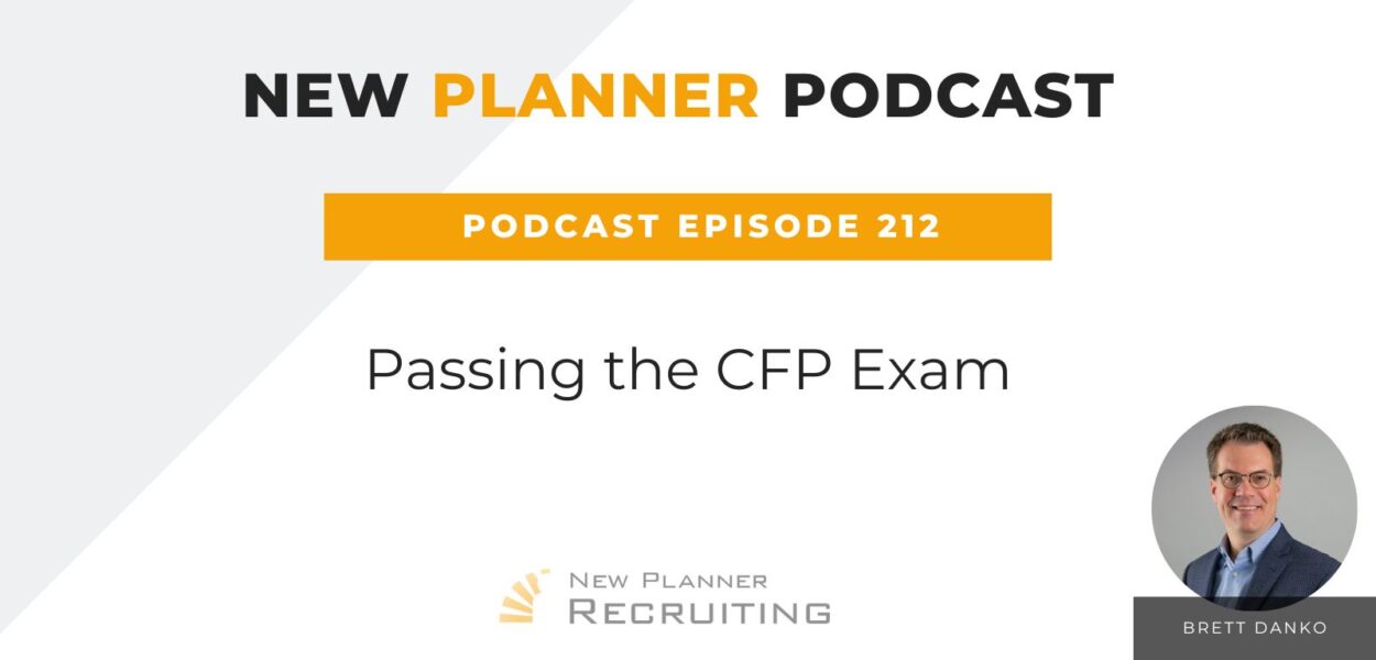 Ep #212: Passing the CFP Exam with Brett Danko