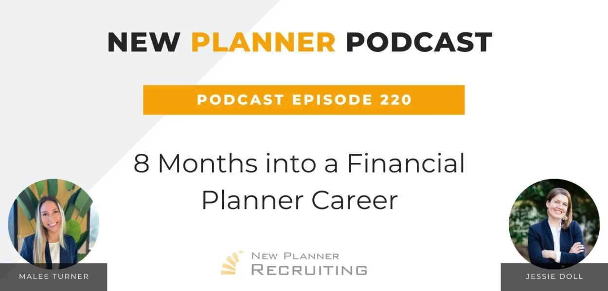 Ep #220: 8 Months into a Financial Planner Career with Malee Turner and Jessie Doll