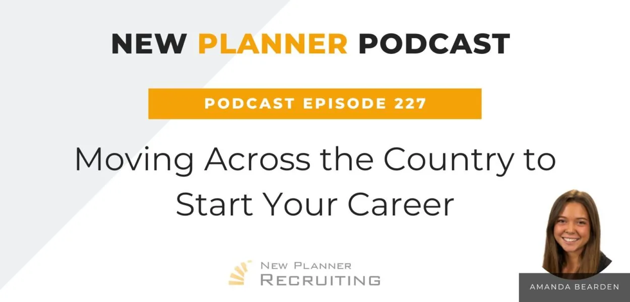 Ep #227: Moving Across the Country to Start Your Career with Amanda Bearden