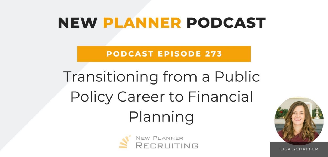 Ep #273: Transitioning from a Public Policy Career to Financial Planning with Lisa Schaefer