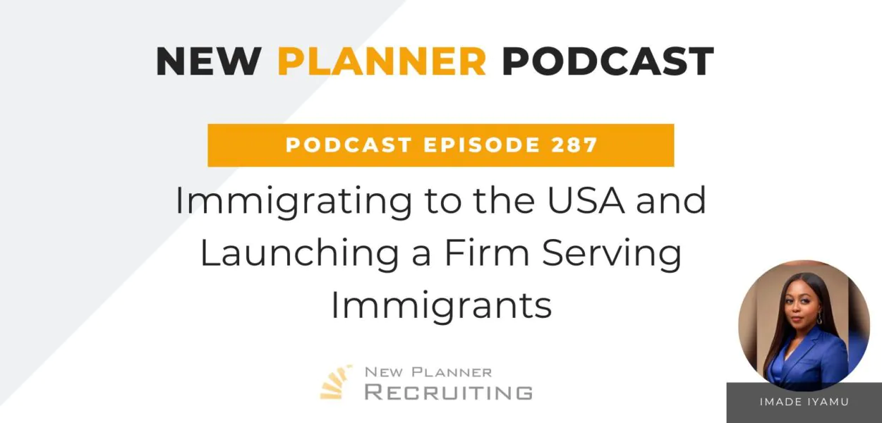 Ep #287: Immigrating to the USA and Launching a Firm Serving Immigrants with Imade Iyamu