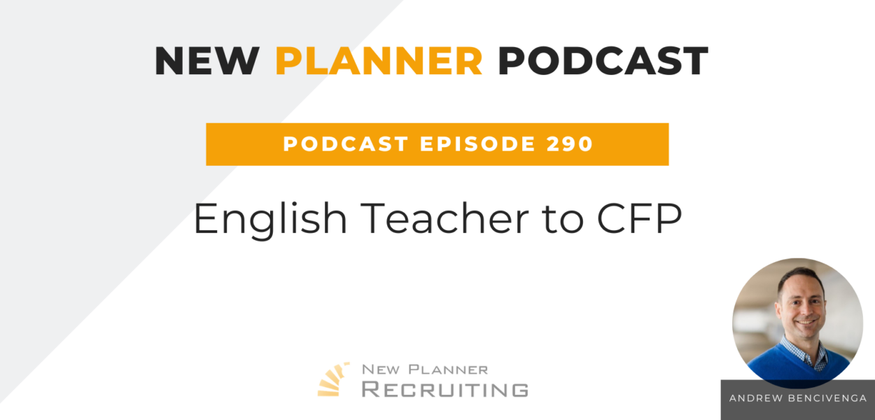 Ep #290: English Teacher to CFP with Andrew Bencivenga